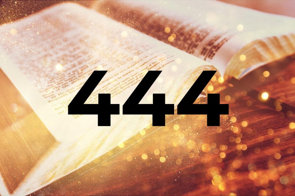 Signification du nombre 444 dans la bible